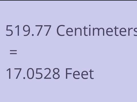 519.77 CM TO FEET