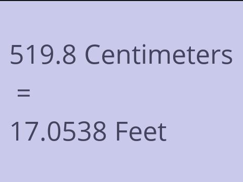 519.8 CM TO FEET