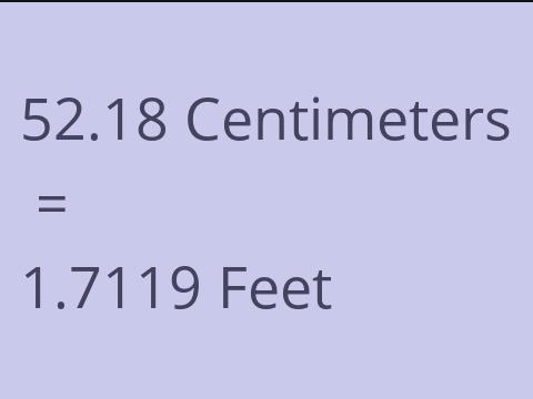 52.18 CM TO FEET