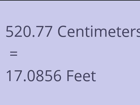 520.77 CM TO FEET