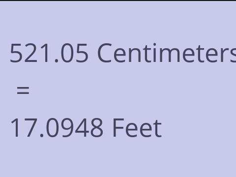 521.05 CM TO FEET