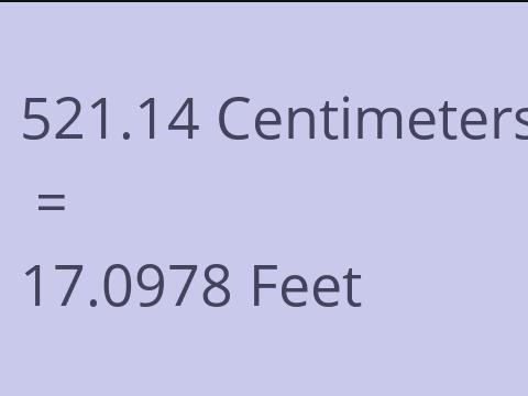 521.14 CM TO FEET