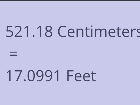 521.18 CM TO FEET