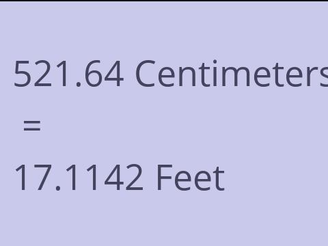 521.64 CM TO FEET