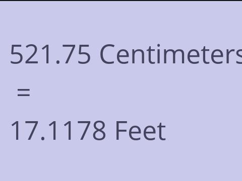 521.75 CM TO FEET