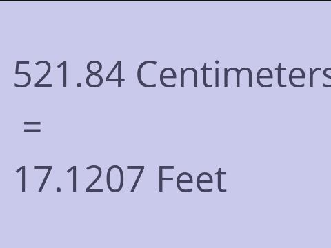 521.84 CM TO FEET