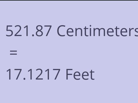 521.87 CM TO FEET