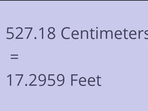 527.18 CM TO FEET