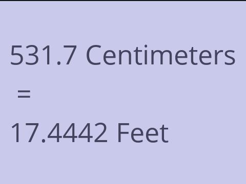 531.7 CM TO FEET