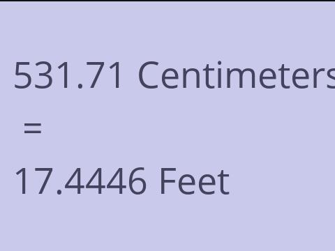 531.71 CM TO FEET