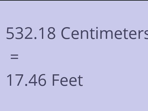 532.18 CM TO FEET