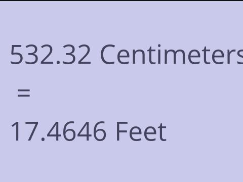 532.32 CM TO FEET