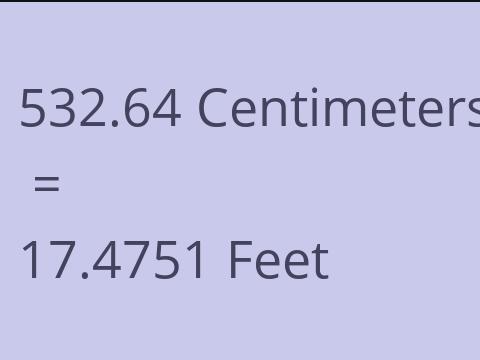 532.64 CM TO FEET