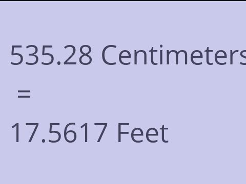 535.28 CM TO FEET