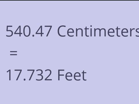 540.47 CM TO FEET