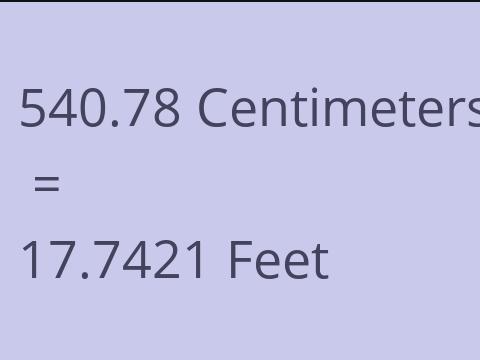 540.78 CM TO FEET