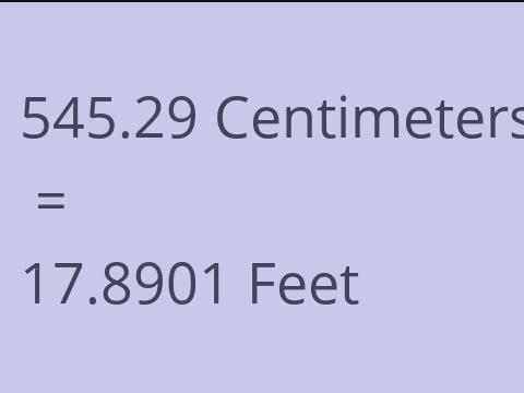 545.29 CM TO FEET