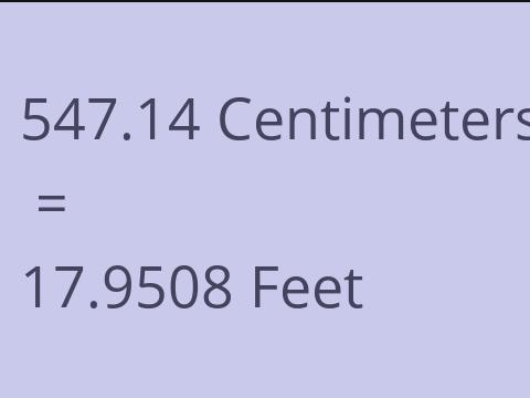 547.14 CM TO FEET