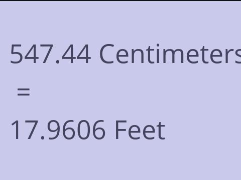 547.44 CM TO FEET