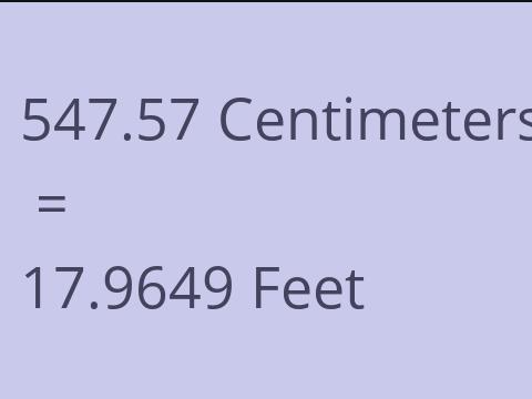 547.57 CM TO FEET