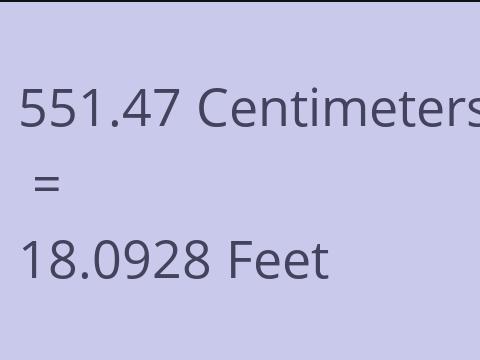 551.47 CM TO FEET