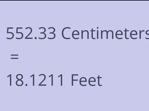 552.33 CM TO FEET