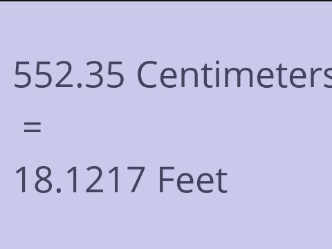 552.35 CM TO FEET