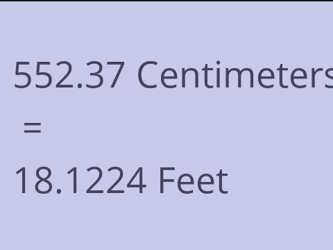 552.37 CM TO FEET