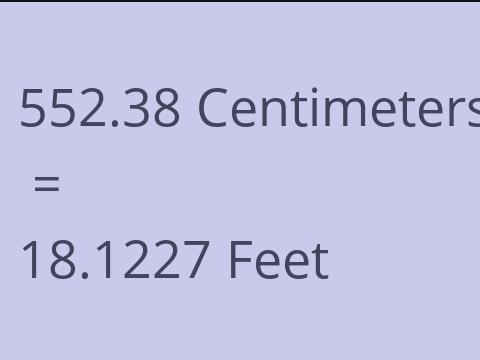 552.38 CM TO FEET