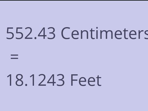 552.43 CM TO FEET