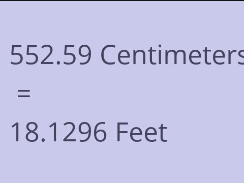 552.59 CM TO FEET