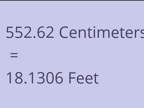 552.62 CM TO FEET