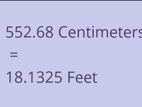 552.68 CM TO FEET