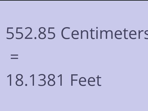 552.85 CM TO FEET