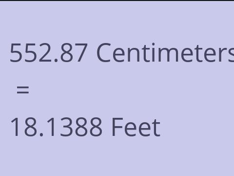 552.87 CM TO FEET