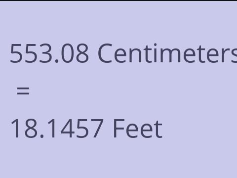 553.08 CM TO FEET