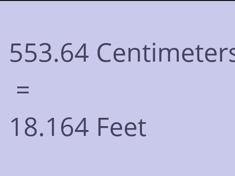 553.64 CM TO FEET