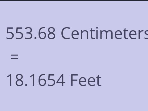 553.68 CM TO FEET