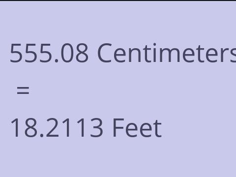 555.08 CM TO FEET