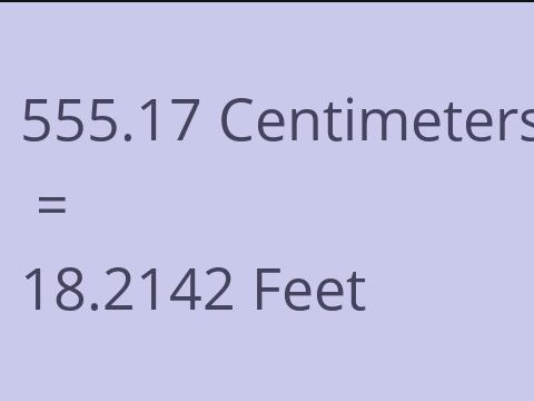 555.17 CM TO FEET