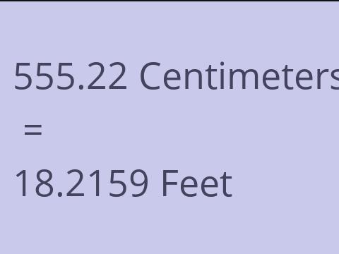 555.22 CM TO FEET