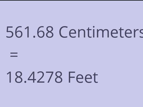 561.68 CM TO FEET