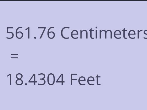 561.76 CM TO FEET