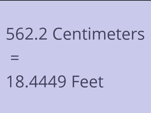 562.2 CM TO FEET