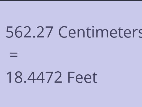 562.27 CM TO FEET