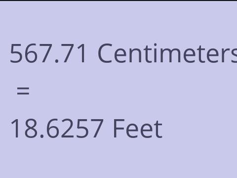 567.71 CM TO FEET