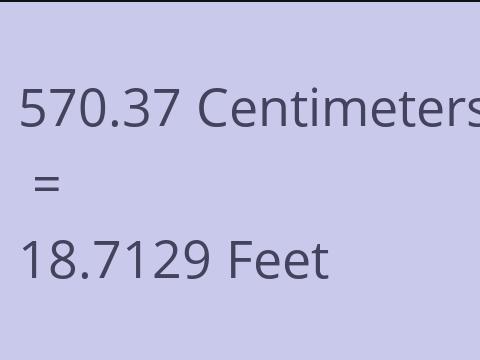 570.37 CM TO FEET