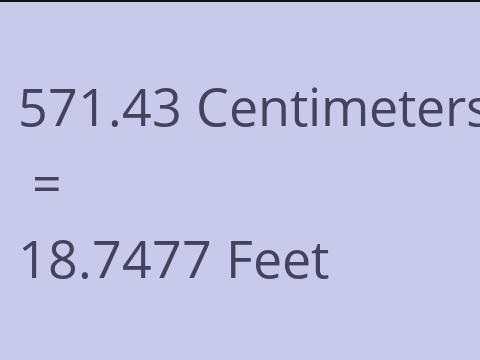 571.43 CM TO FEET