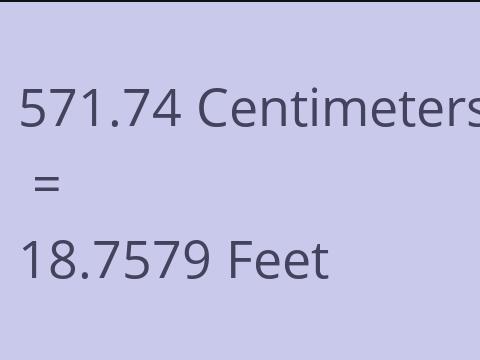 571.74 CM TO FEET