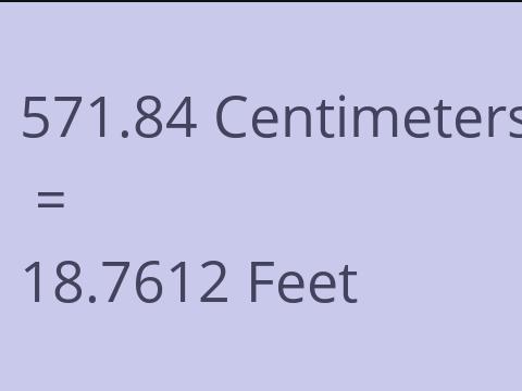 571.84 CM TO FEET